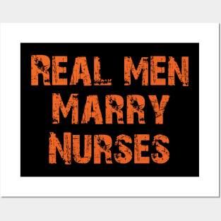 Real men marry nurses Posters and Art